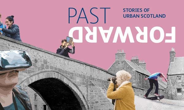 Scotland's Urban Past exhibition poster for 'Past Forward' exhibition